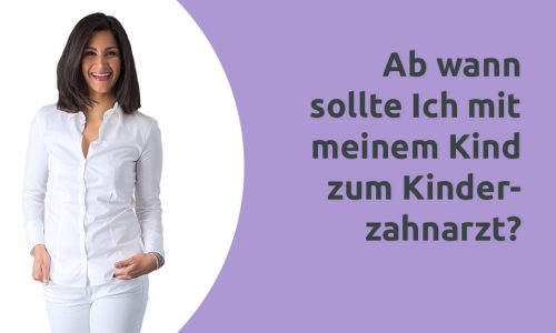 Erklärvideo Ab wann zum Kinderzahnarzt